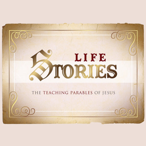 2012 - Life Stories/The Parables of Jesus - a sermon series