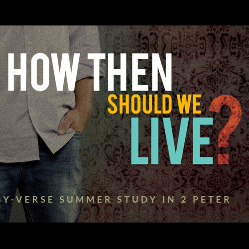 2014 - How Then Should We Live - a sermon series