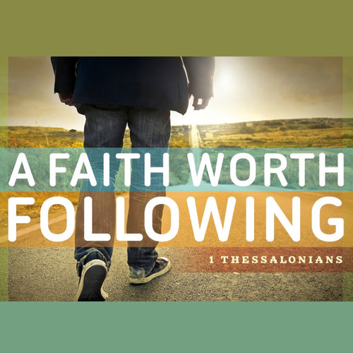 2014-2015 - A Faith Worth Following - a sermon series
